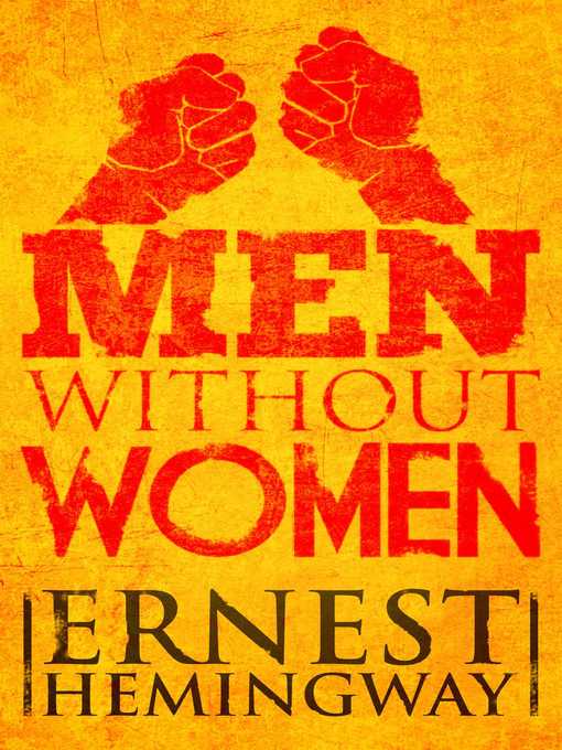 Title details for Men Without Women by Ernest Hemingway - Wait list
